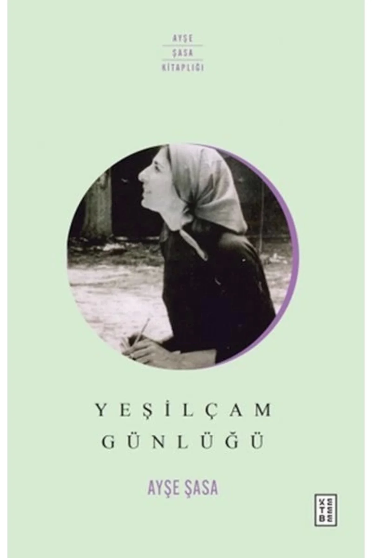 Yeşilçam Günlüğü Ayşe Şasa Ketebe Yayın