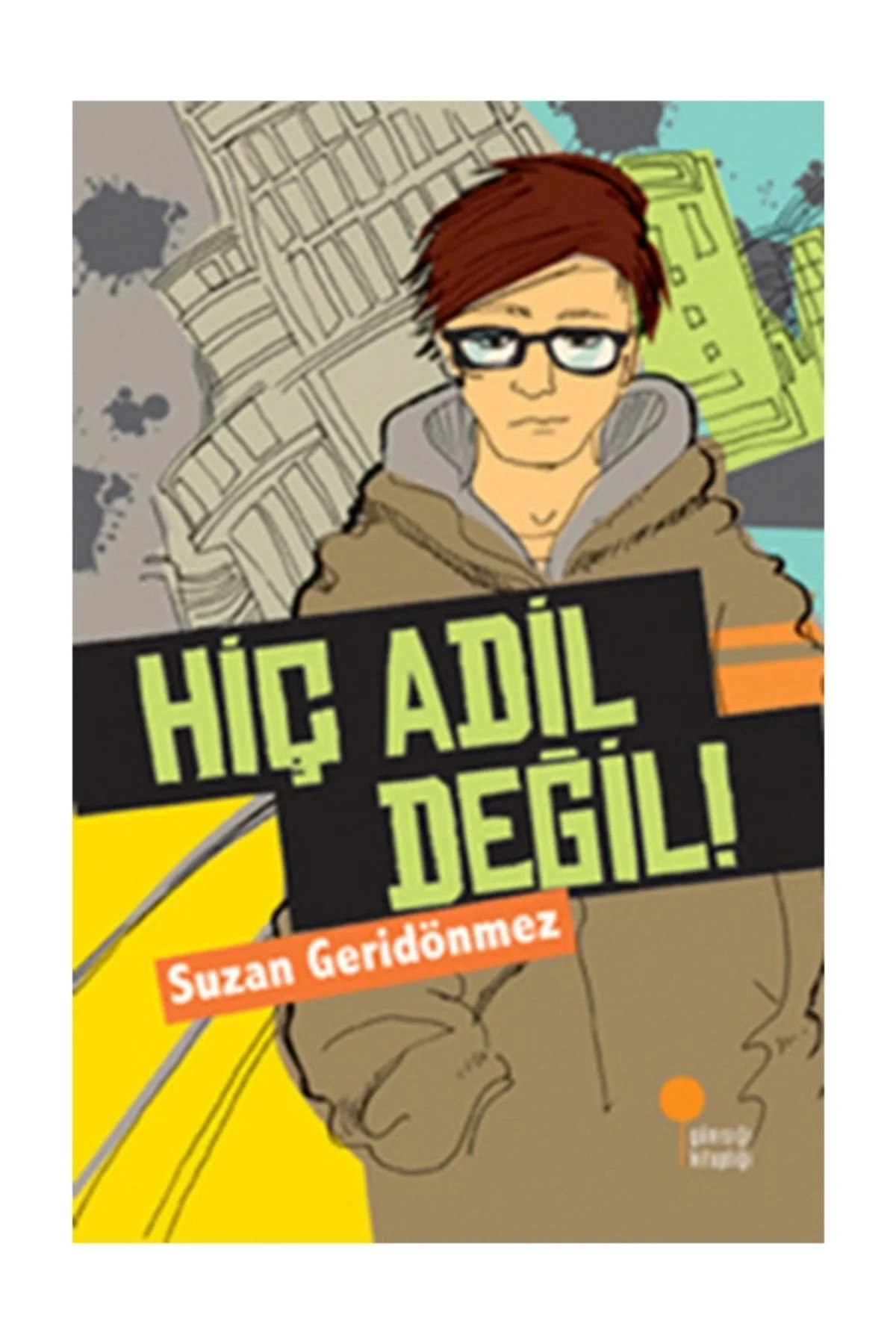 Hiç Adil Değil Günışığı