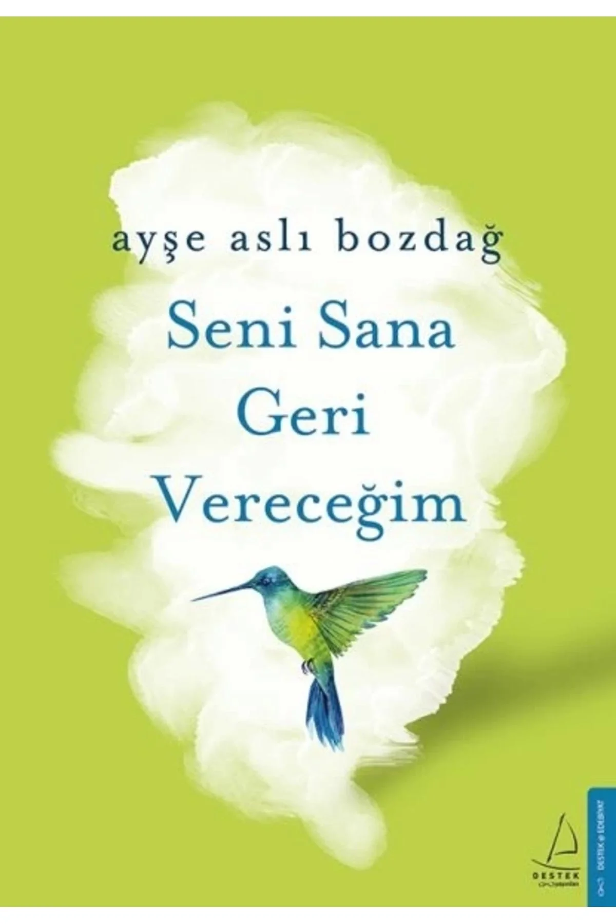 Seni Sana Geri Vereceğim Ayşe Aslı Bozdağ Destek Yayın