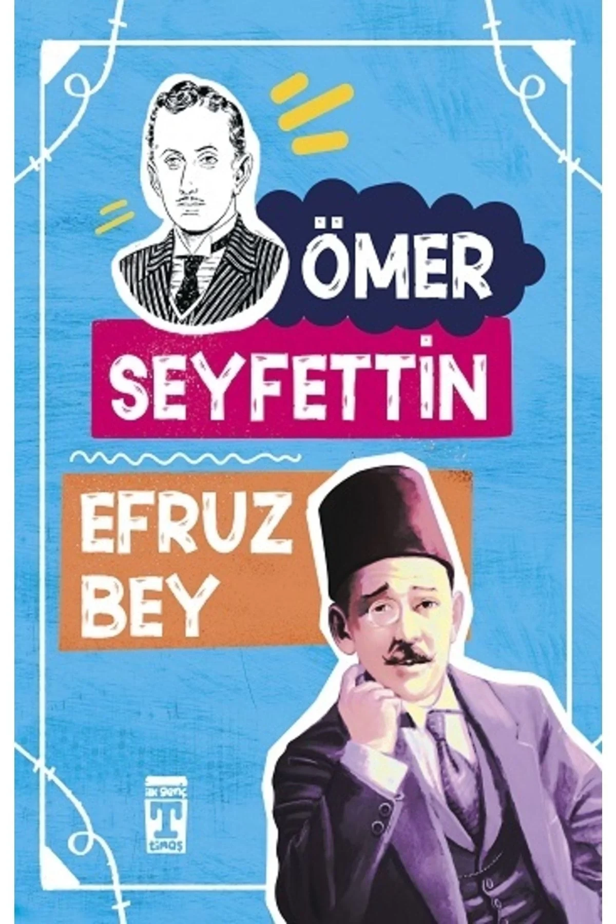 Efruz Bey Ömer Seyfettin Genç Timaş