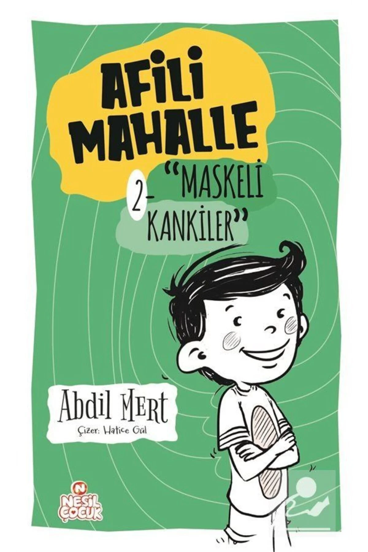 Afili Mahalle 2 Maskeli Kankiler Abdil Mert Nesil Yayın