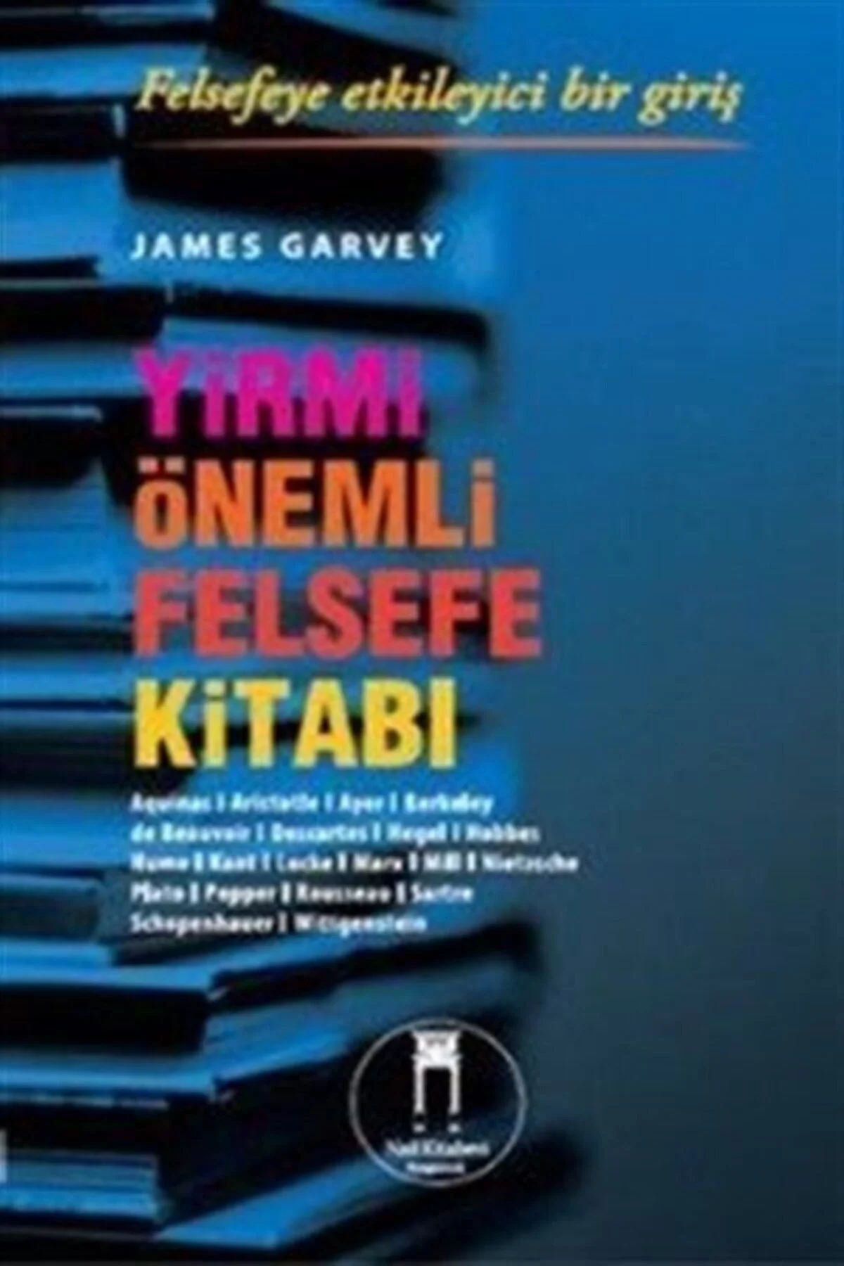 Yirmi Önemli Felsefe Kitabı. James Garvey