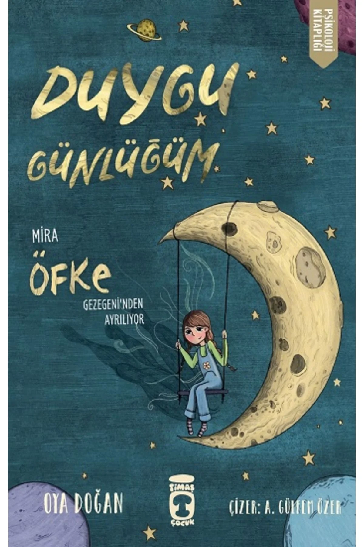 Duygu Günlüğüm Mira Öfke Gezegeninden Ayrılıyor Oya Doğan 2-3.Sınıf Timaş Çocuk