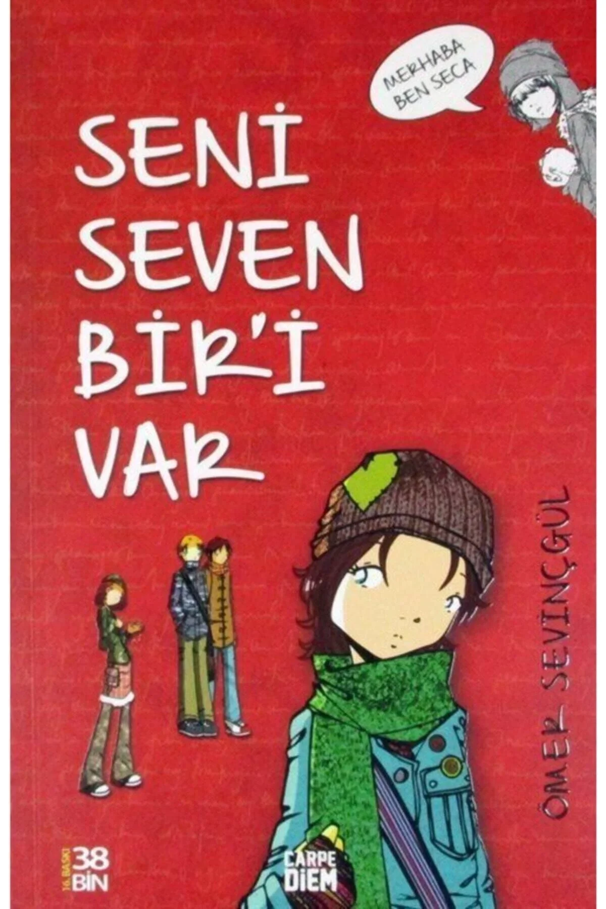 Seni Seven Biri Var. Ömer Sevinçgül Carpediem