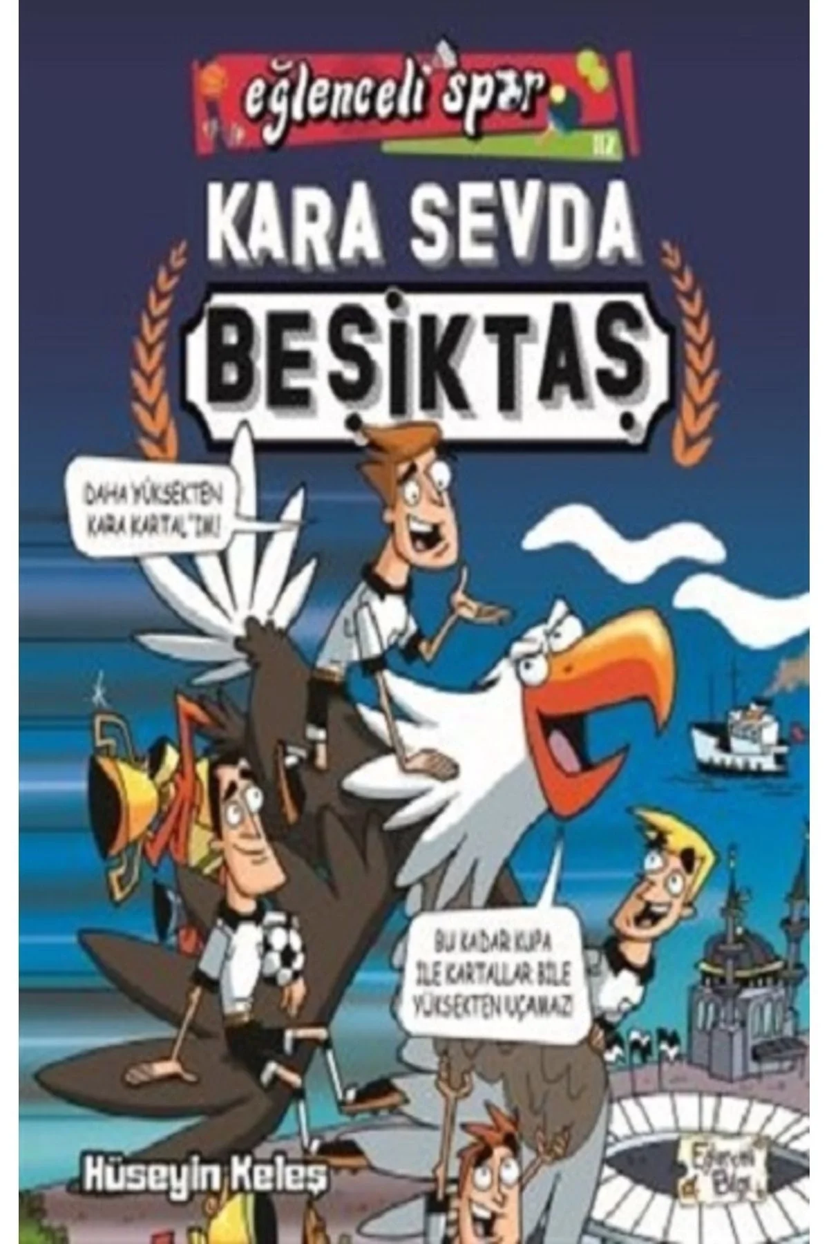 Kara Sevda Beşiktaş Eğlenceli