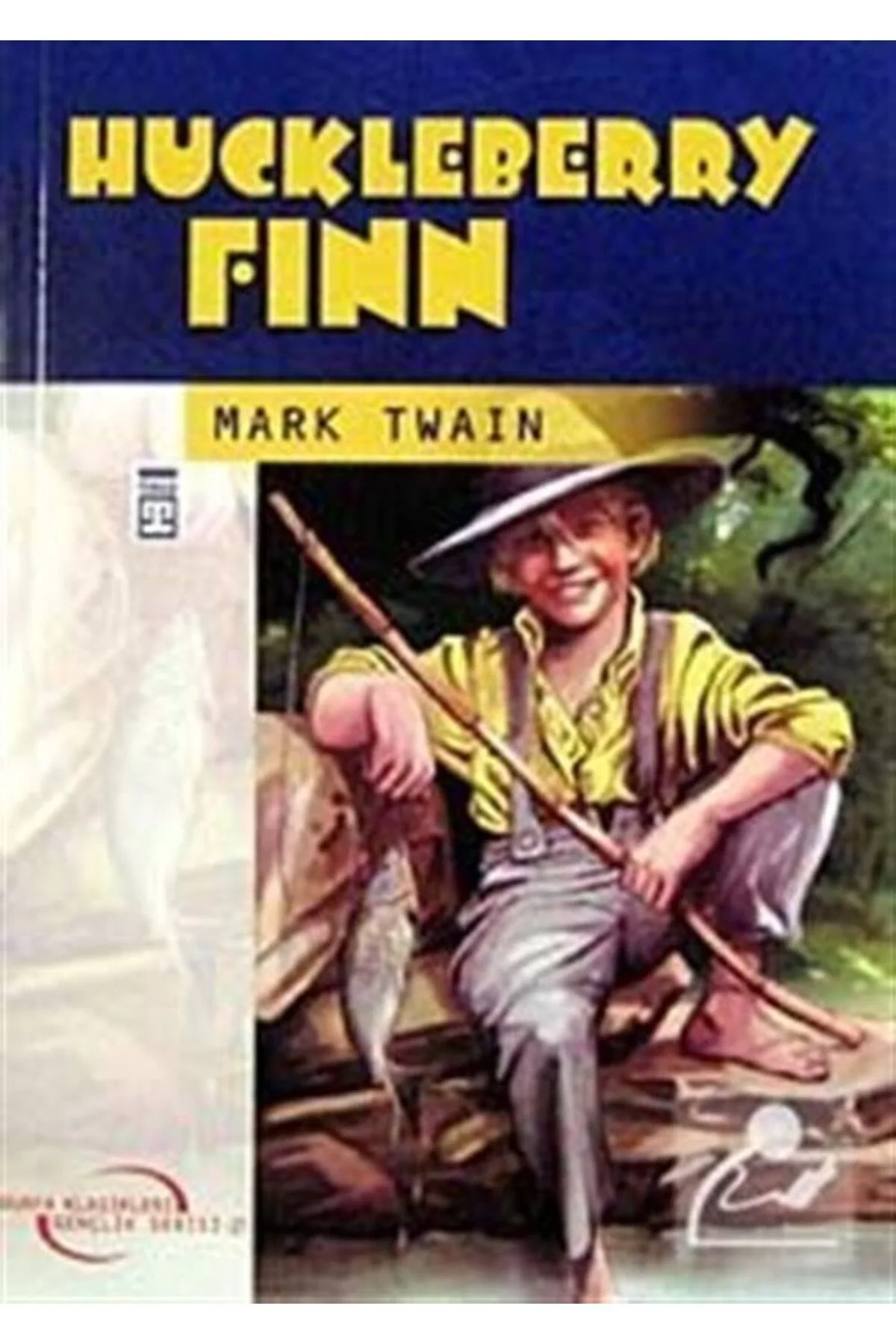 Huckle Berry Finn - Mark Twaın - Timaş
