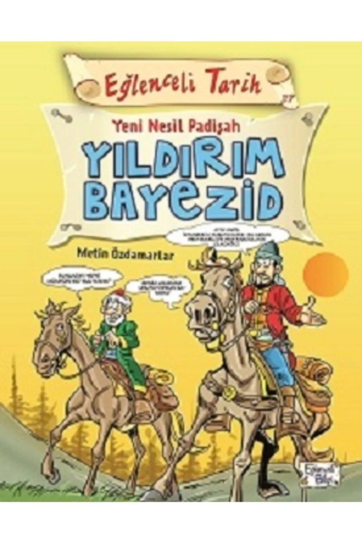 Yeni Nesil Padişah Yıldırım Bayezid Eğlenceli Bilgi