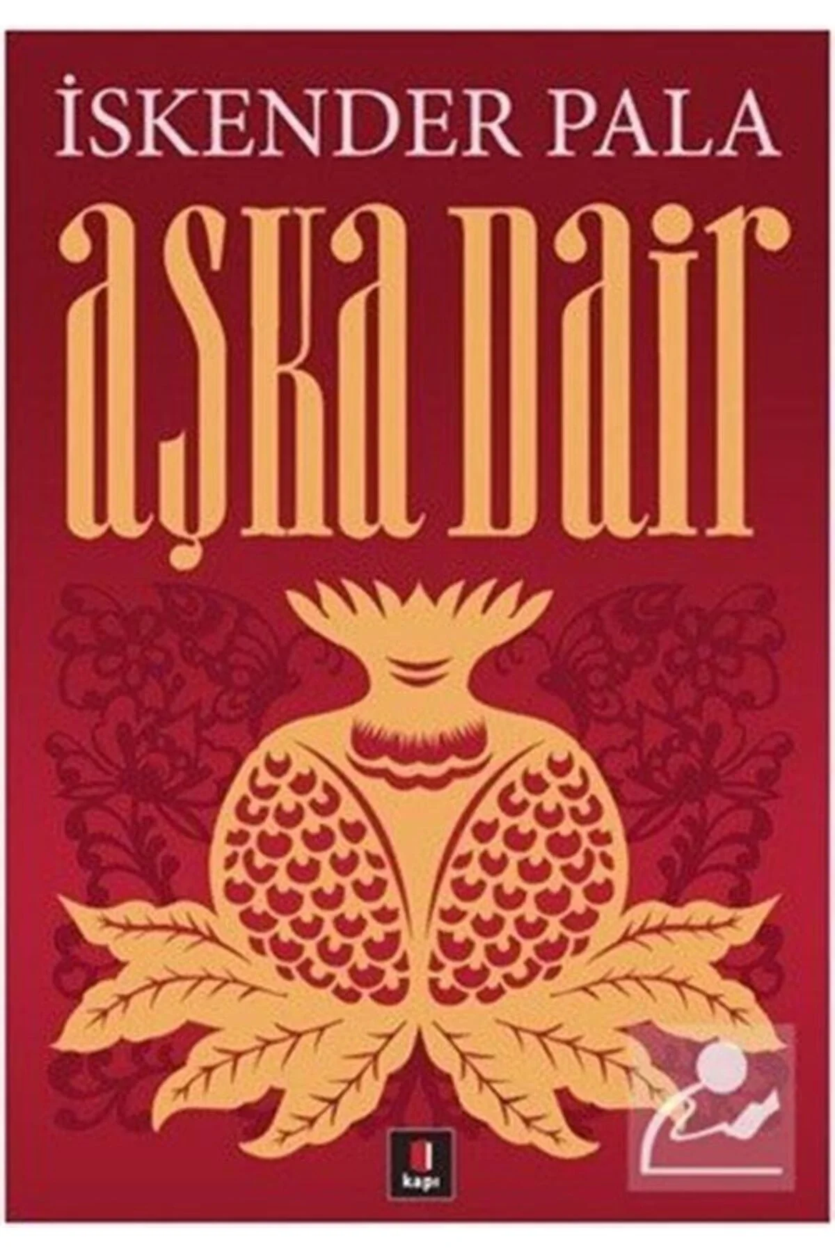 Aşka Dair -İskender Pala - Kapı Yayın