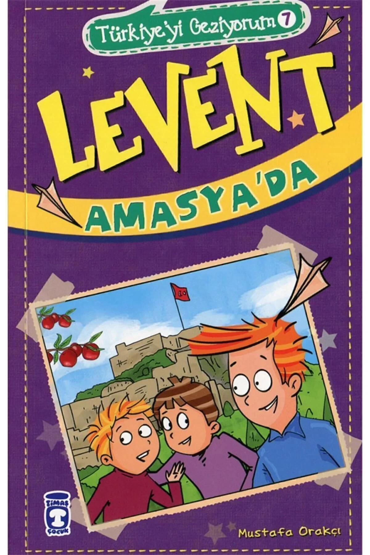 Levent Amasyada Türkiyeyi Geziyorum 7 Mustafa Orakçı Timaş Çocuk