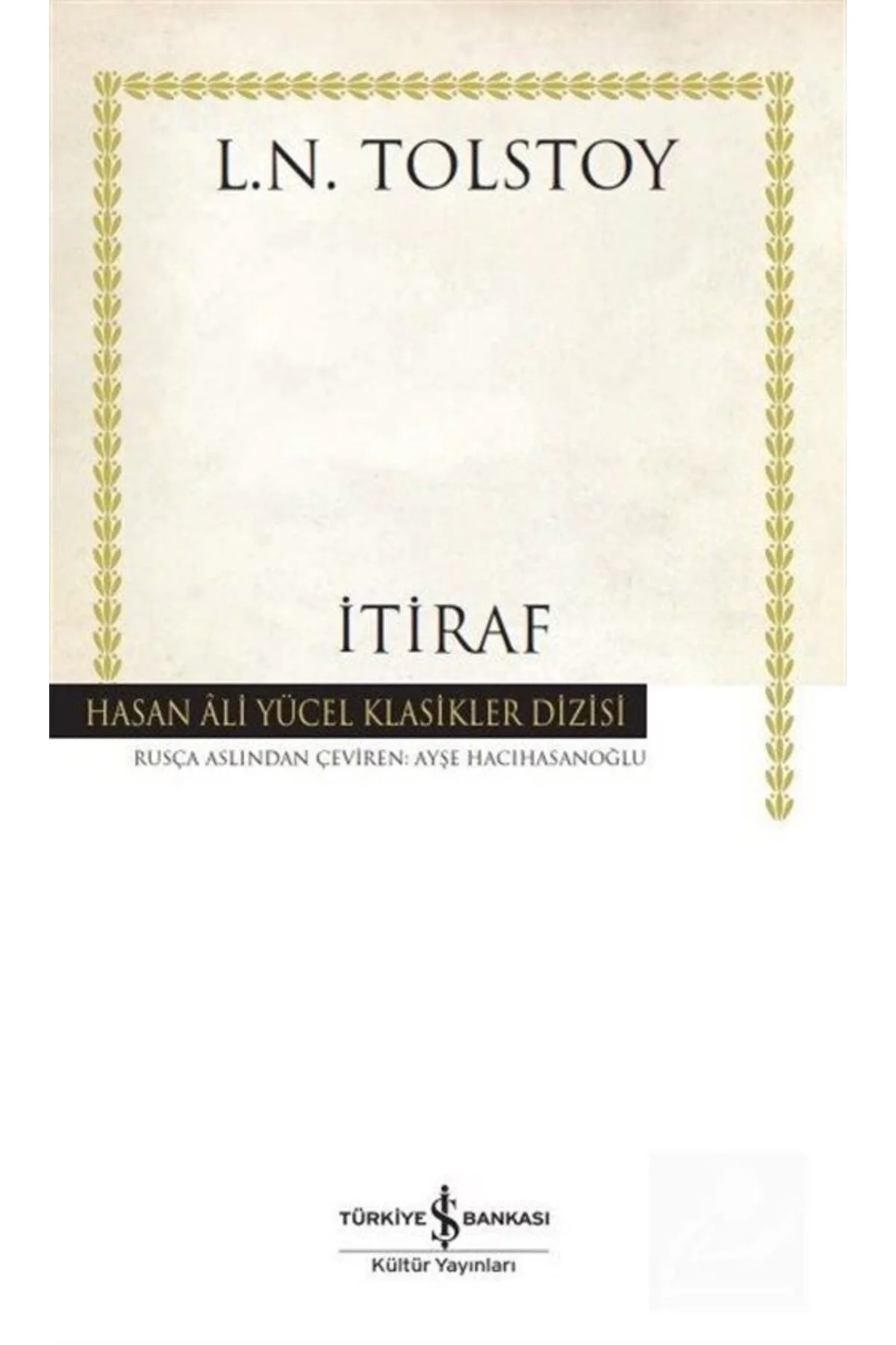 İtiraf Tolstoy İş Bankası