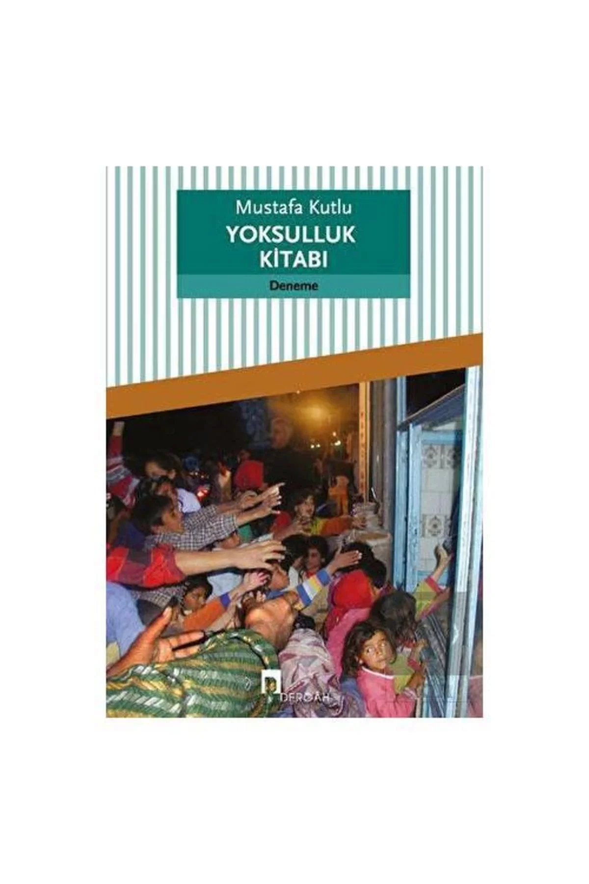Yoksulluk Kitabı - Mustafa Kutlu - Dergah