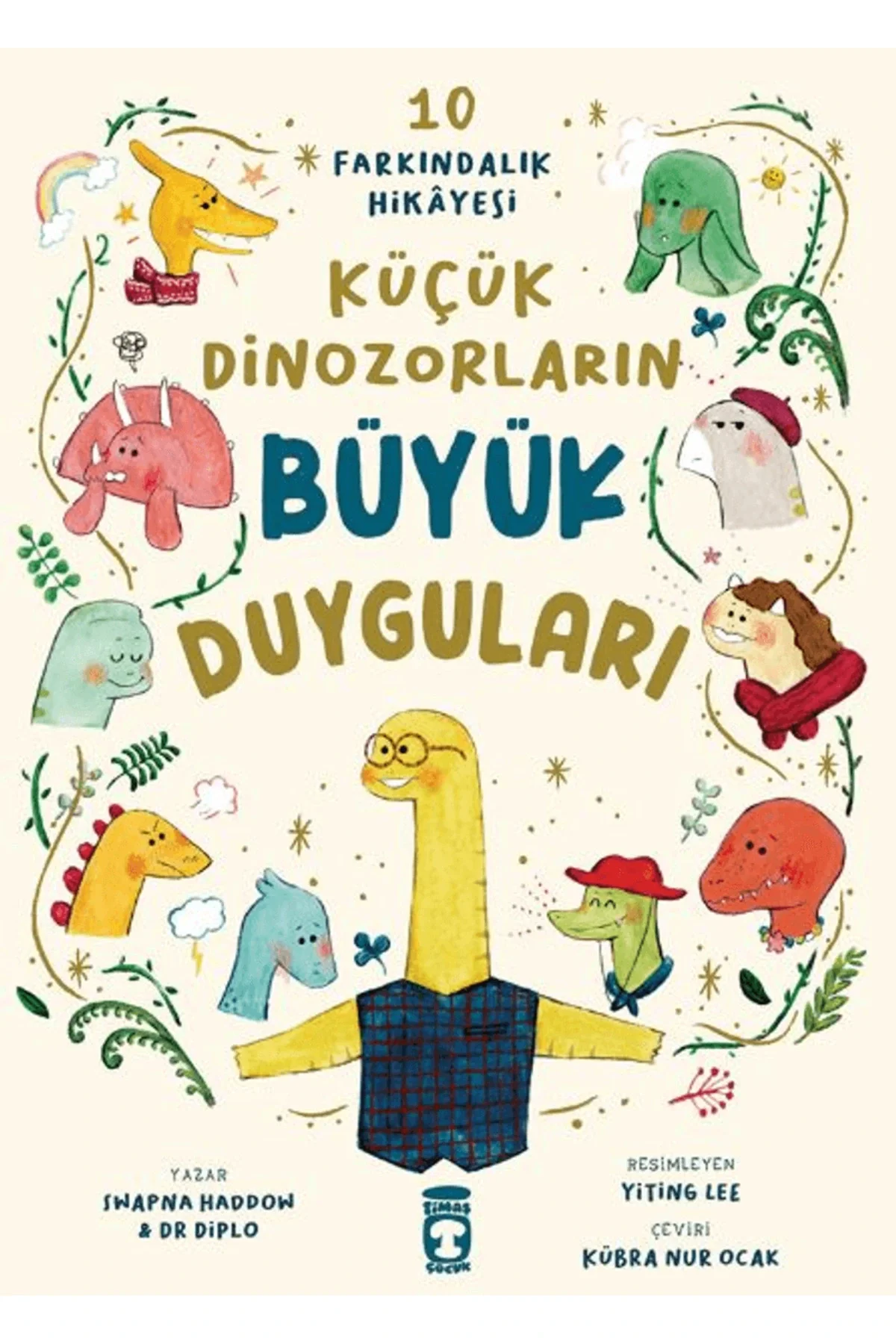 Küçük Dinozorların Büyük Duyguları Timaş Çocuk