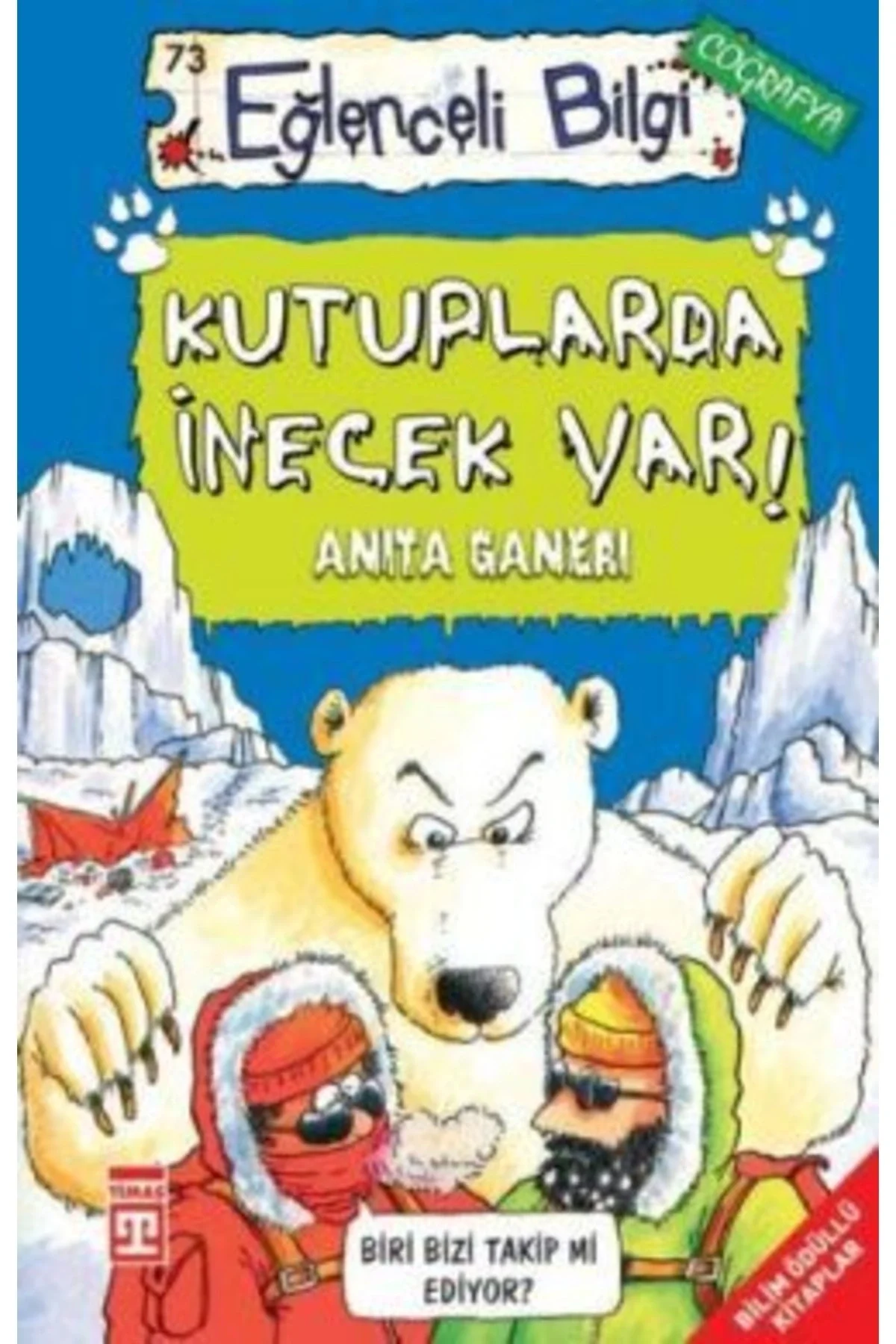 Kutuplarda İnecek Var Eğlenceli Bilgi