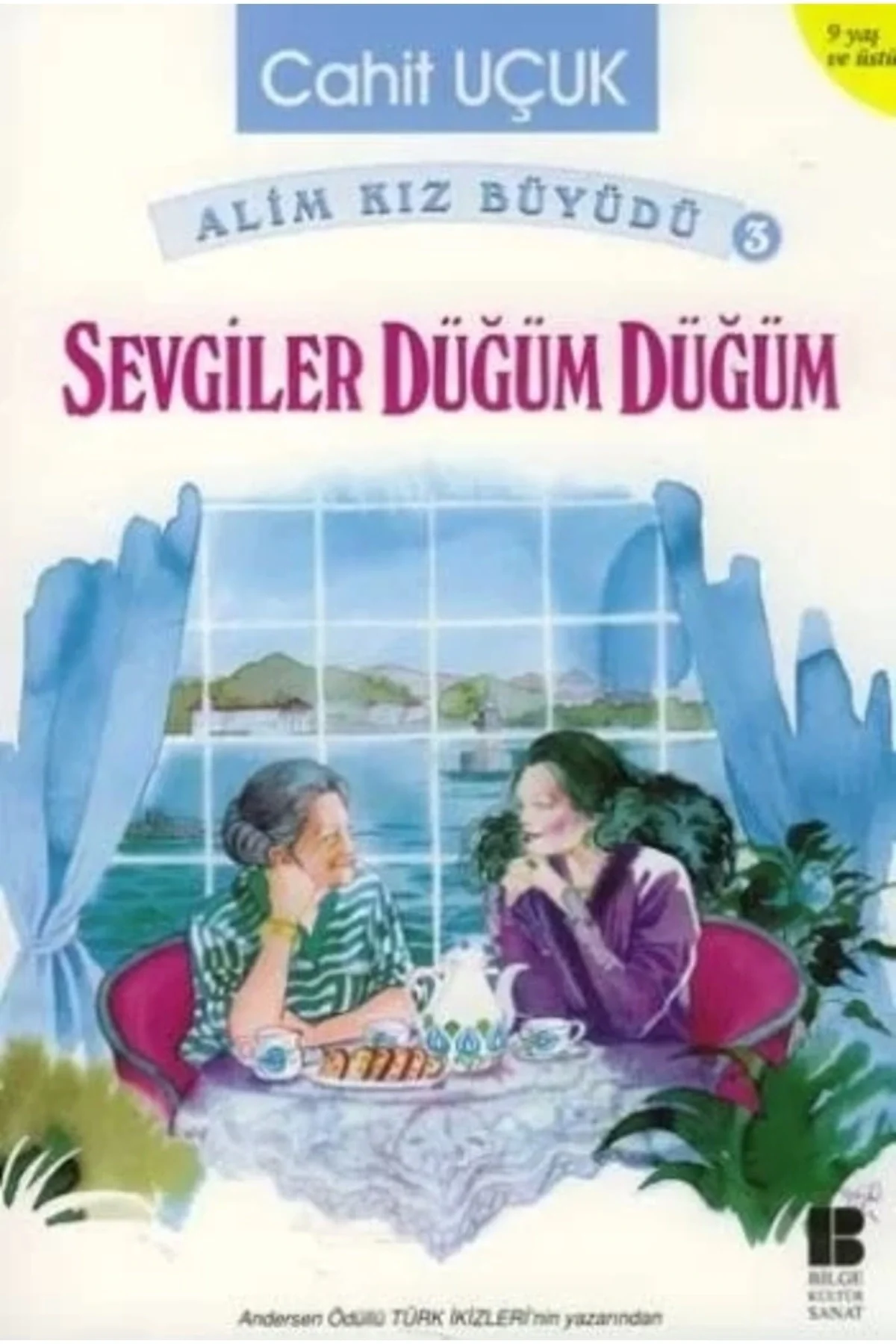 Alim Kız Büyüdü 3 Sevgiler Düğüm Düğüm. Cahit Uçuk Bilge