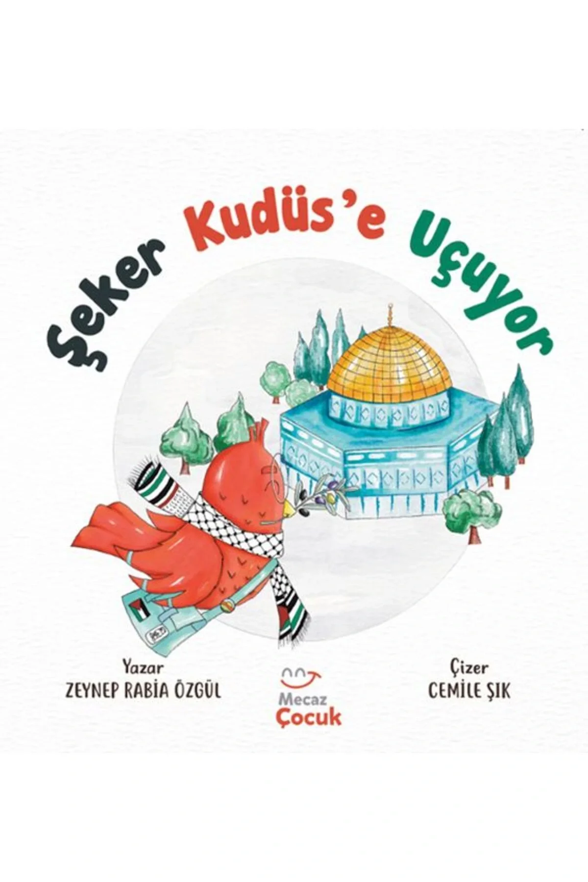 Şeker Kudüse Uçuyor Zeyneb Rabia Mecaz Çocuk