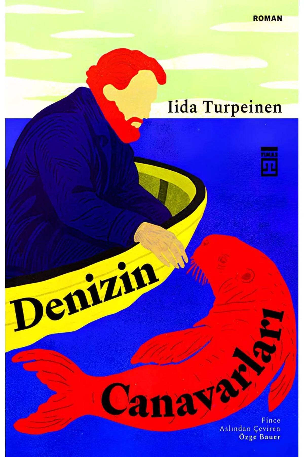 Denizin Canavarları Lida Turpeinen Timaş