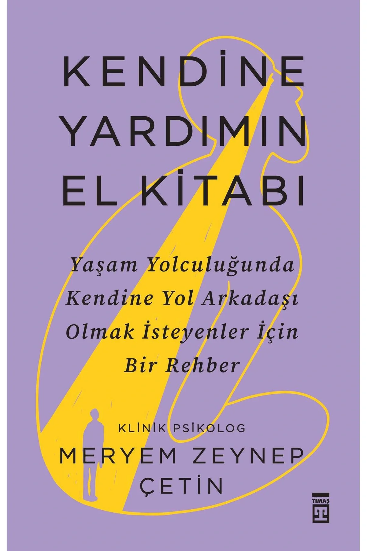Kendine Yardımın El Kitabı Meryem Zeynep Çetin Timaş