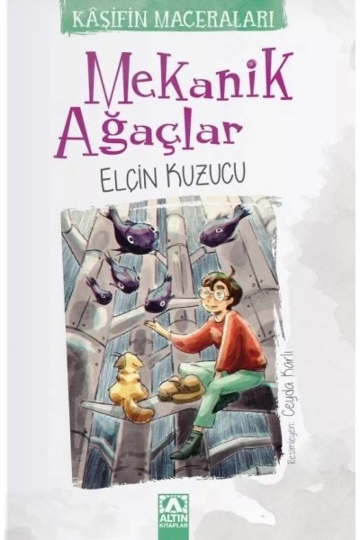 Kaşifin Maceraları Mekanik Ağaçalar Elçin Kuzuzcu Altın