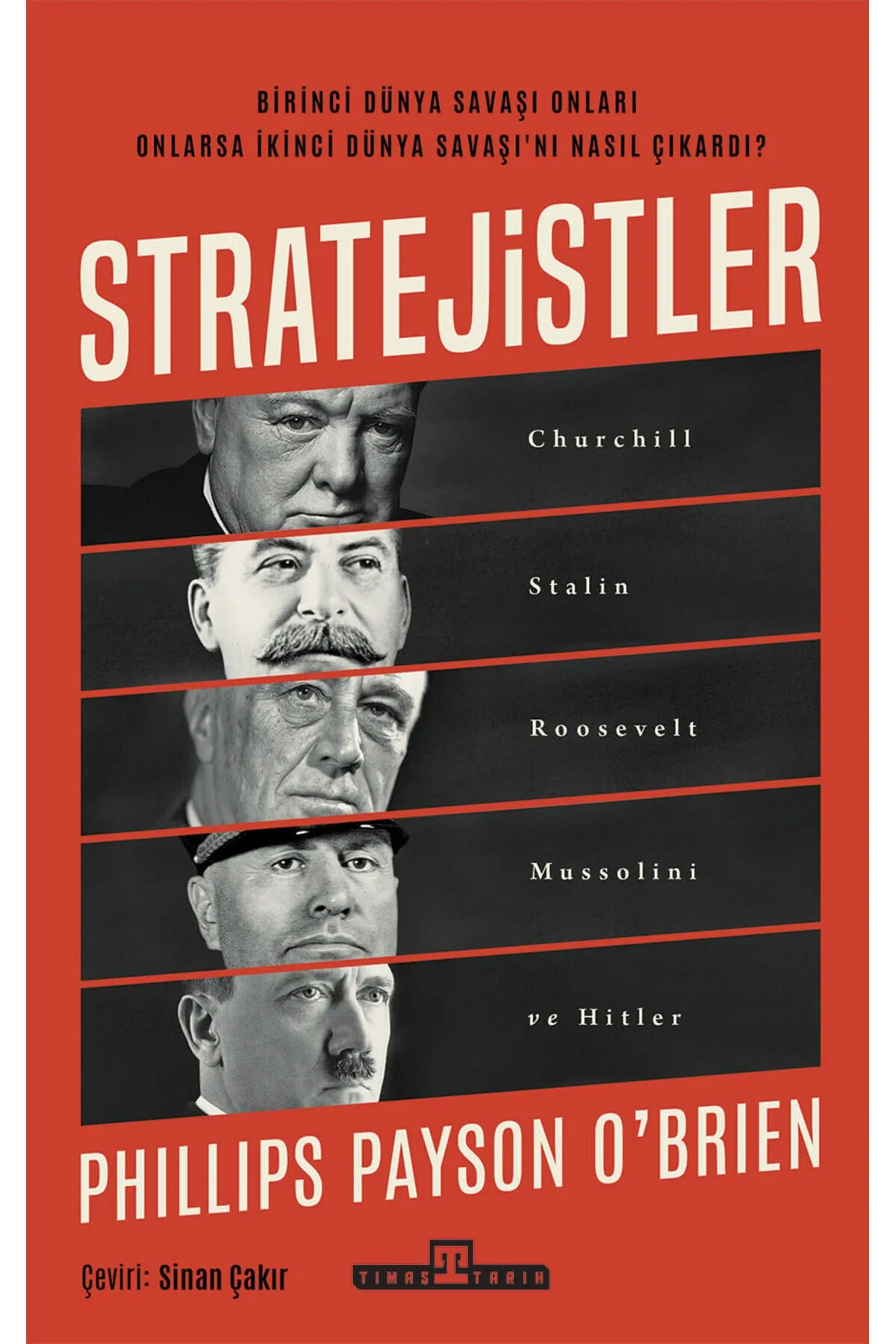 Stratejisler Churchill Stalin Roosevelt Mussolini Hitler-phılıps Payson Timaş