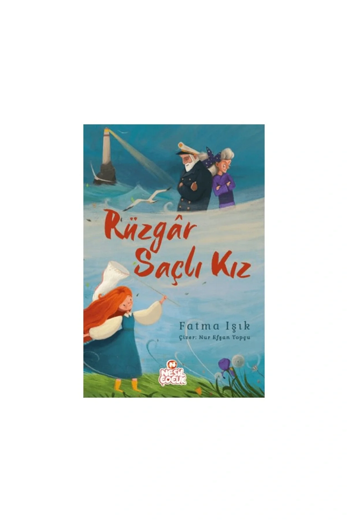 Rüzgar Saçlı Kız Fatma ışık Nesil çocuk