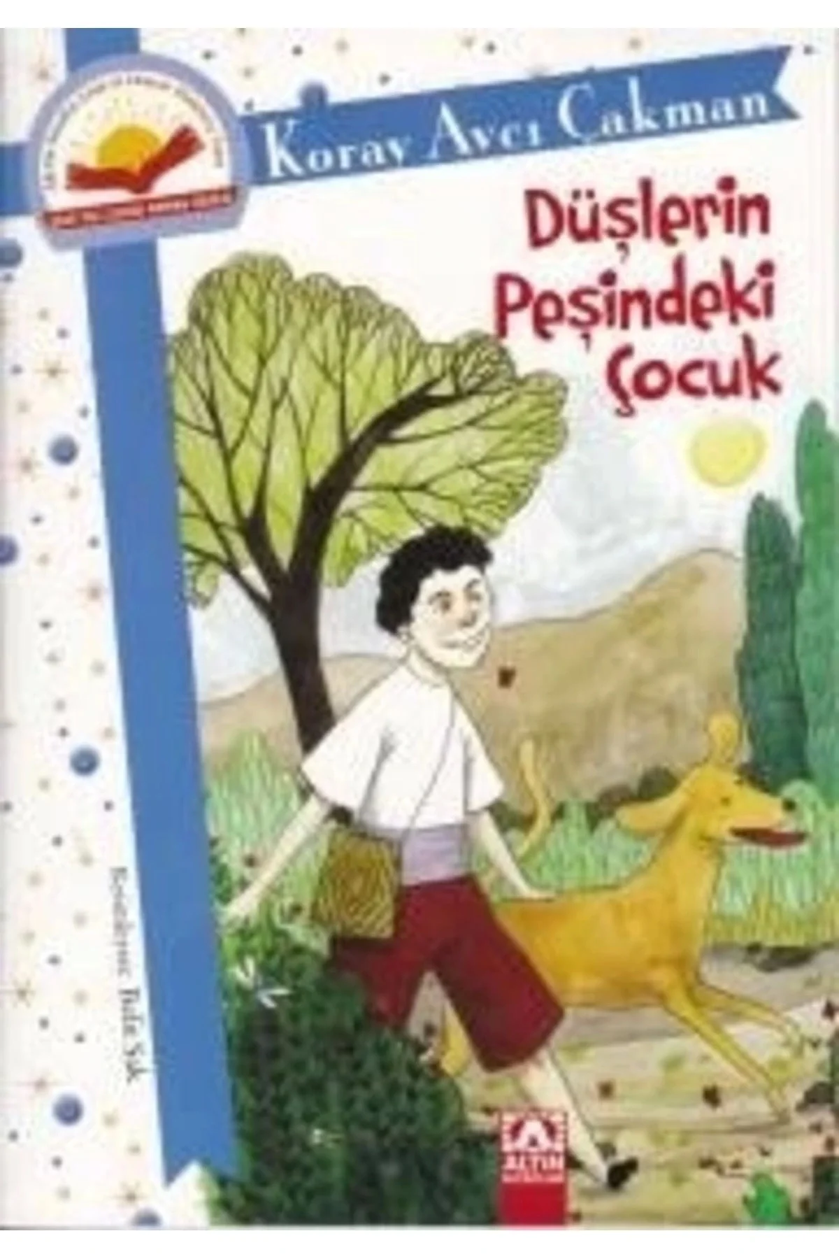 Düşlerin Peşindeki Çocuk Koray Avcı Çakman Altın