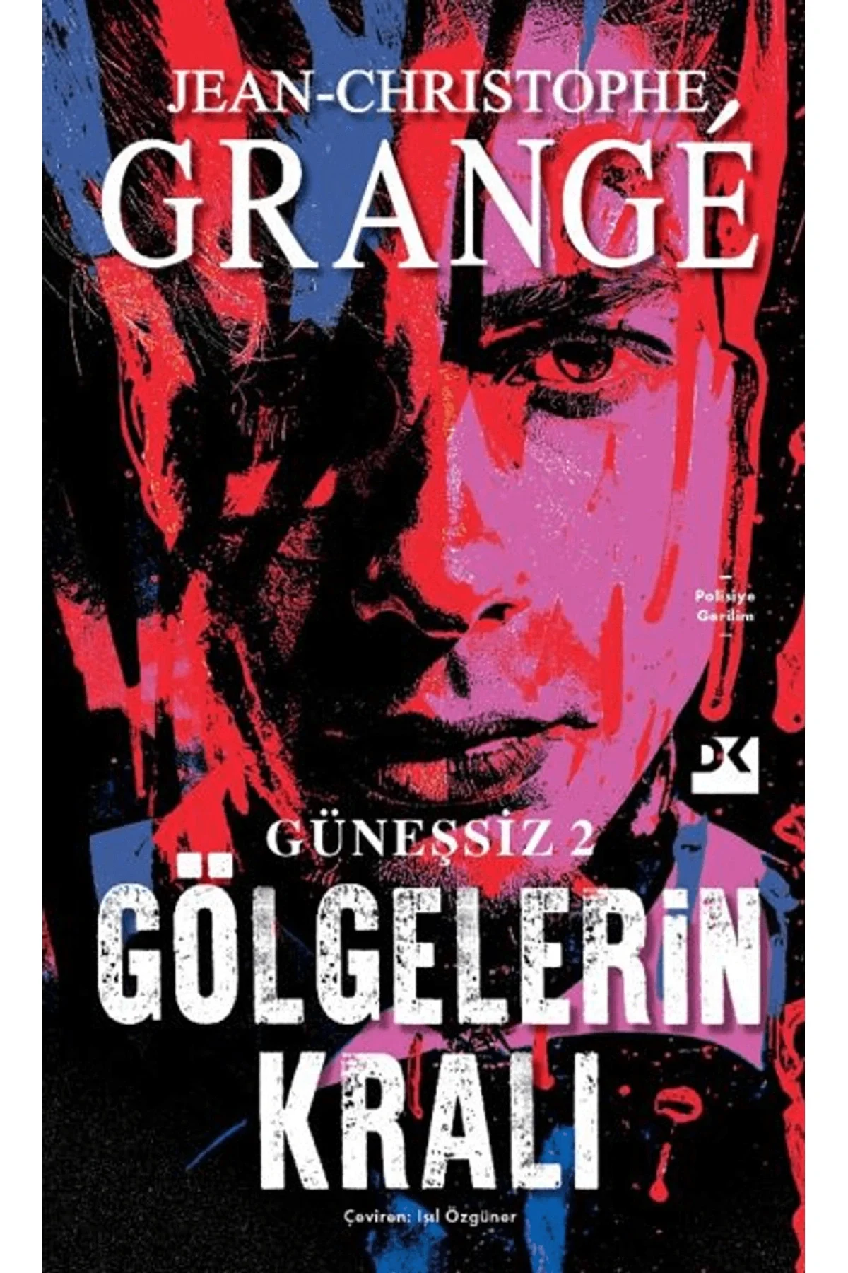 Güneşsiz 2 Gölgelerin Kralı Jean Chrıstophe Grange Doğan Kitap