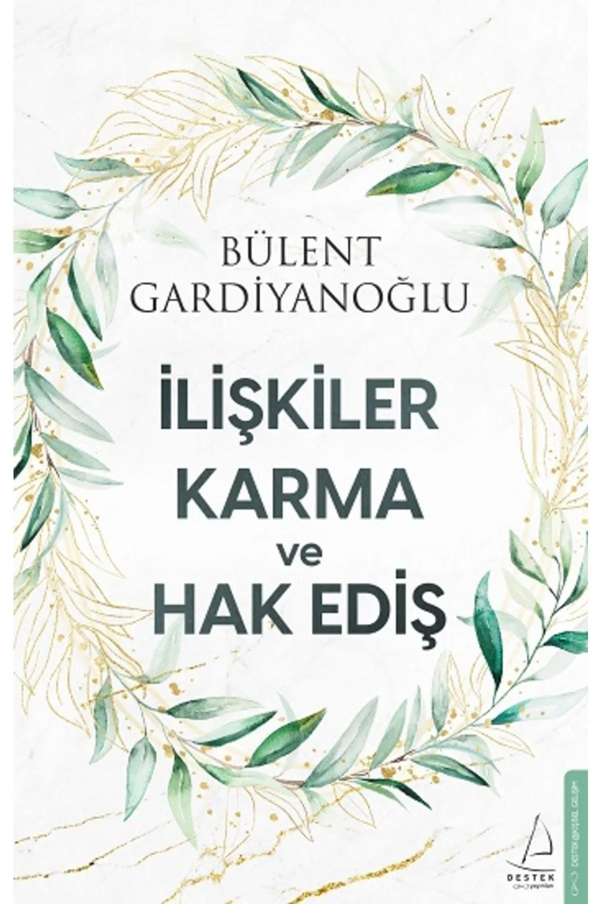 İlişkiler Karma Ve Hak Ediş Bülent Gardiyanoğlu Destek Yayın