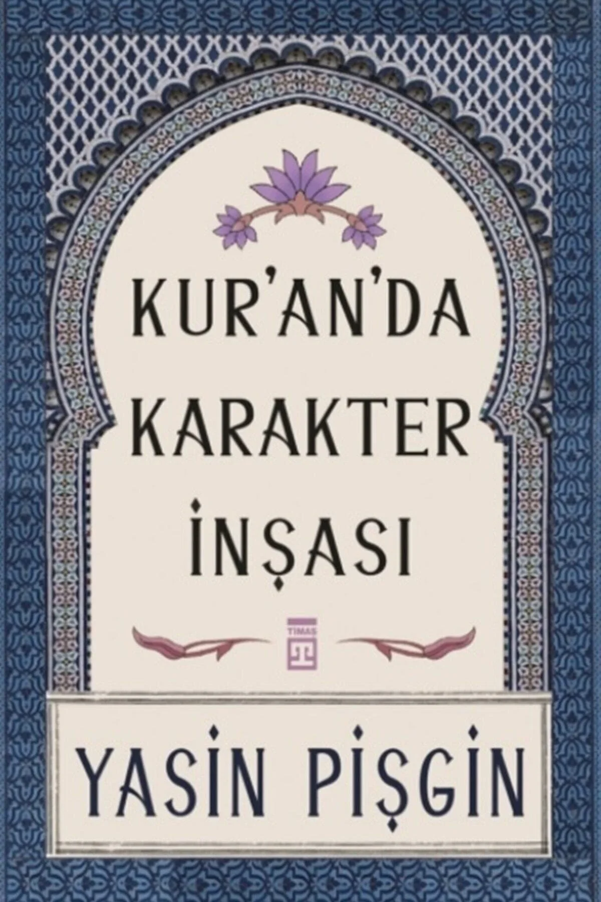 Kuranda Karakter İnşası Yasin Pişgin Timaş