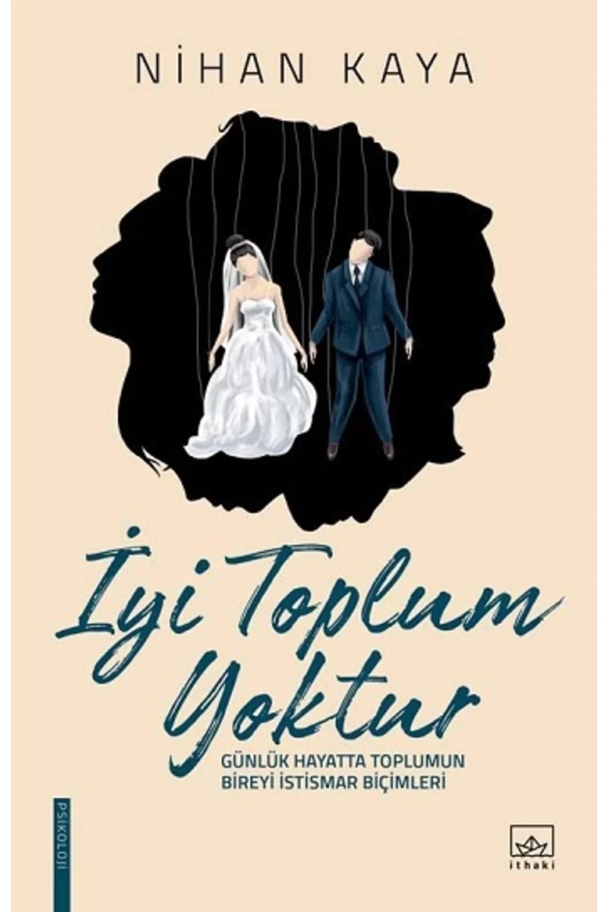 İyi Toplum Yoktur Nihan Kaya İthaki