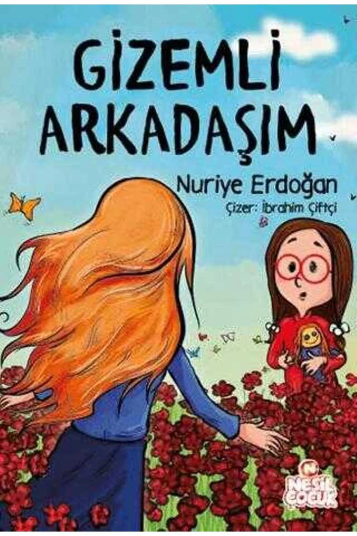 Gizemli Arkadaşım Nuriye Erdoğan Nesil çocuk