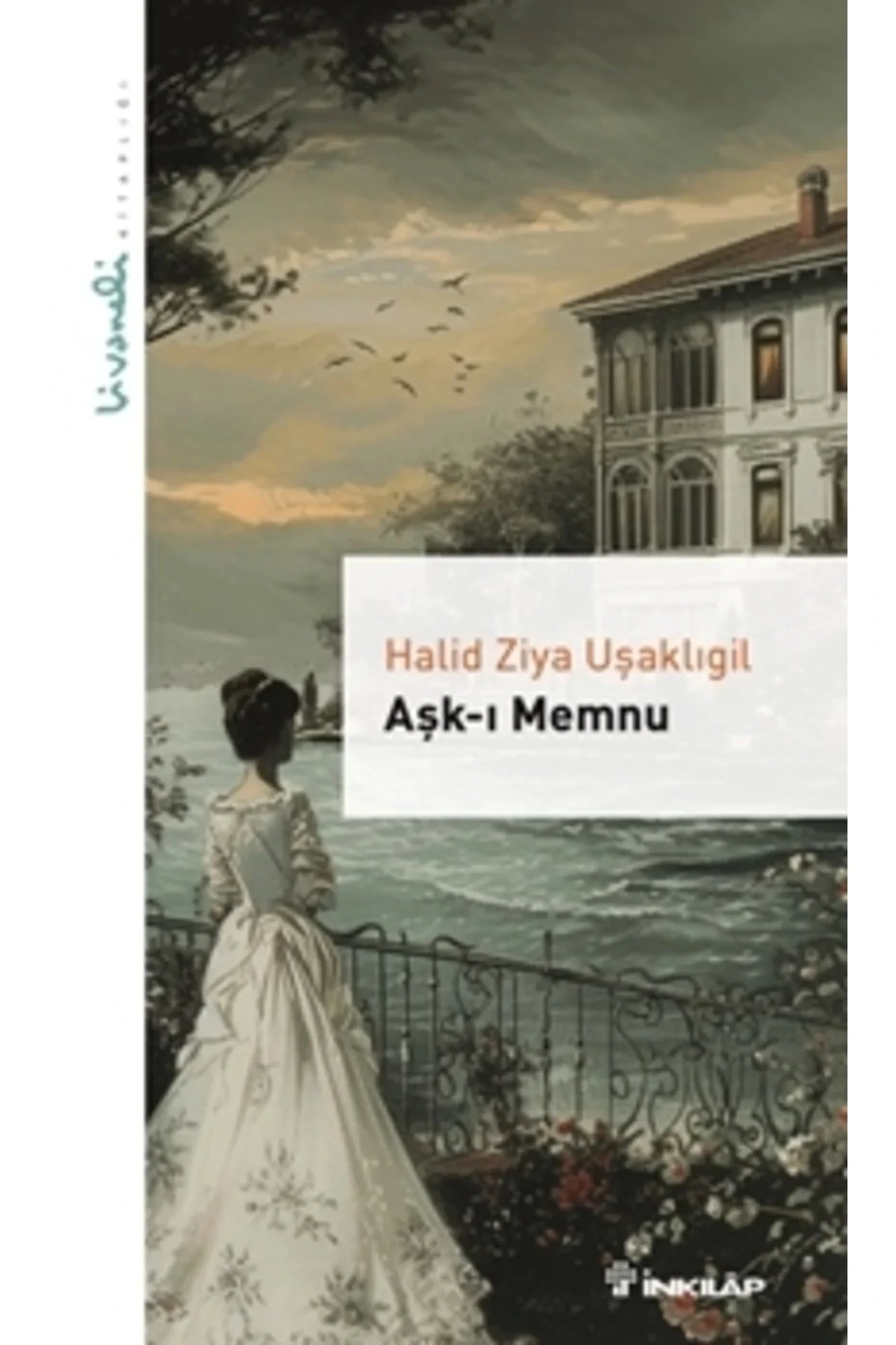 Aşkı memnu Halid Ziya Uşaklıgil İnkilap