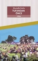 Tufandan Önce Mustafa Kutlu Dergah
