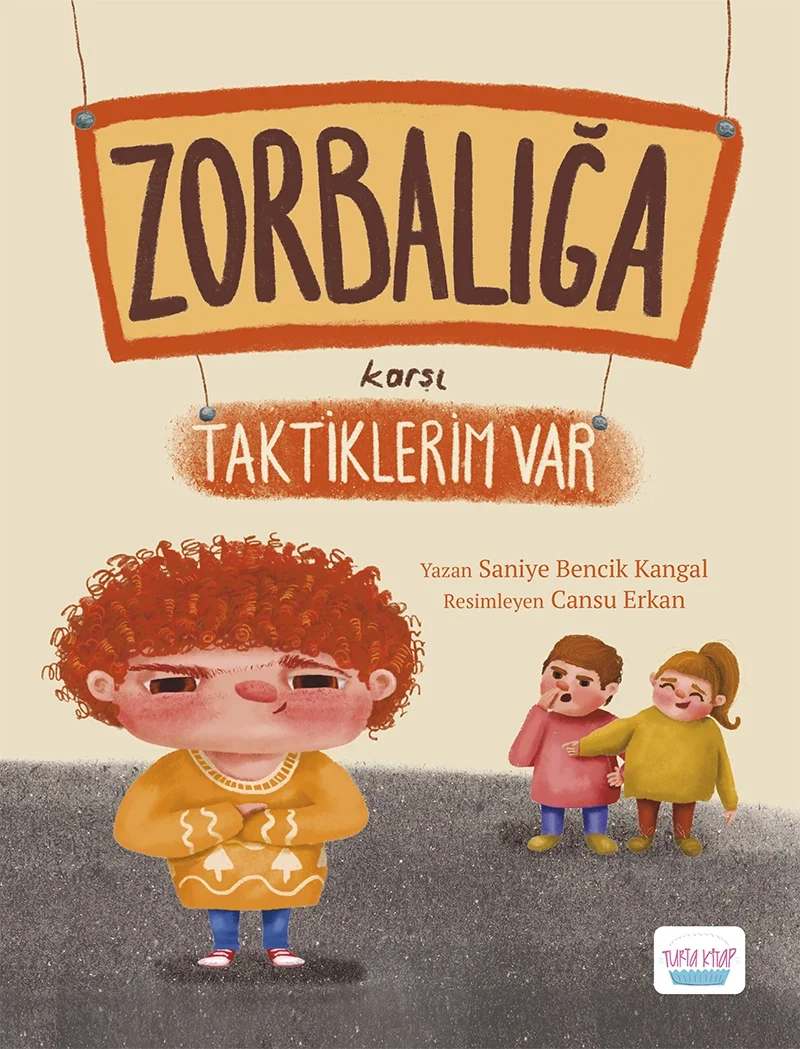 Zorbalığa Karşı Taktiklerim Var Turta