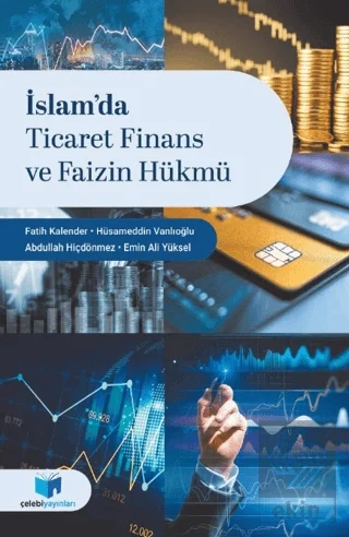 İslamda Ticaret Finans Ve Faizin Hükmü Fatih Kalender-Hüsameddin Vanlıoğlu Çelebi Yayın