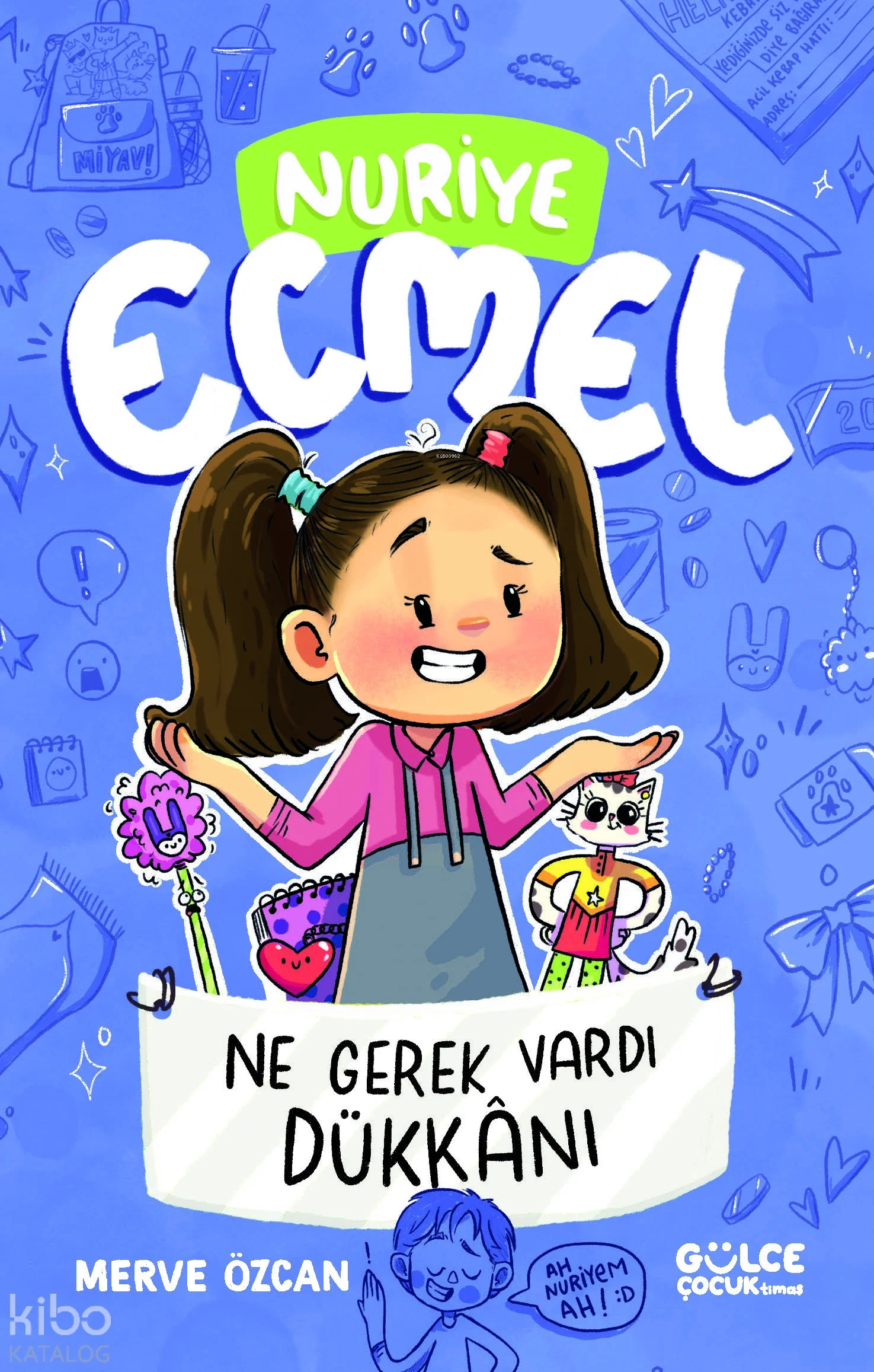 Ne Gerek Vardı Dükkâna – Nuriye Ecmel Gülce (Çocuk)