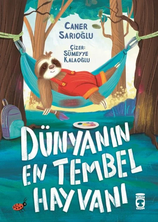 Dünyanın En Tembel Hayvanı – Caner Sarıoğlu (Timaş Çocuk)