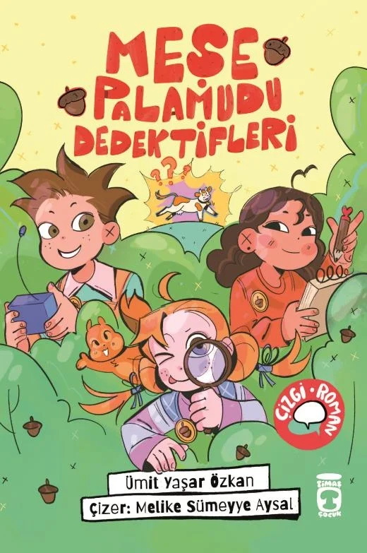 Meşe Palamudu Dedektifleri (Timaş Çocuk)