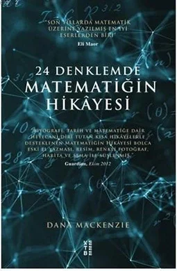 24 Denklemde Matematiğin Hikayesi Dana Mackenzie Ketebe