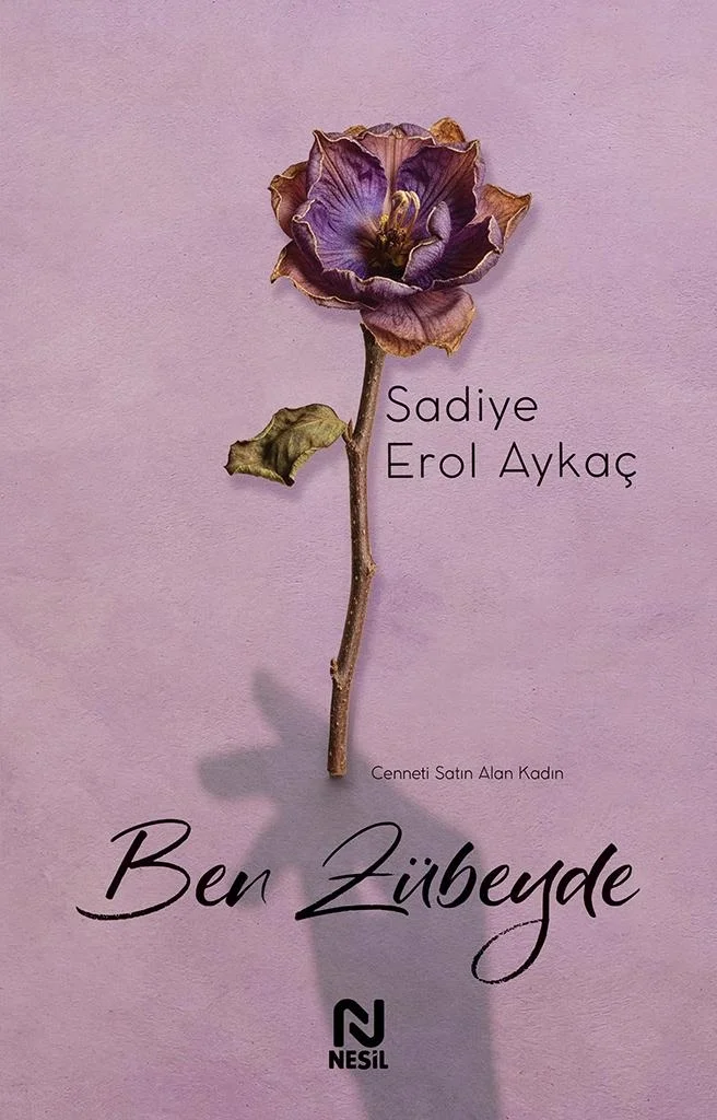 Ben Zübeyde Sadiye Erol Kılıç Nesil