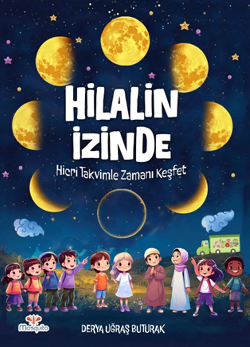 Hilalin İzinde Hicri Takvimle Zamanı Keşfet Derya Uğraş Buturak Mosguito