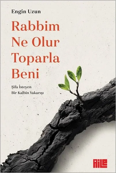 Rabbim Ne Olur Beni Toparla Engin Uzun Aile Yayın