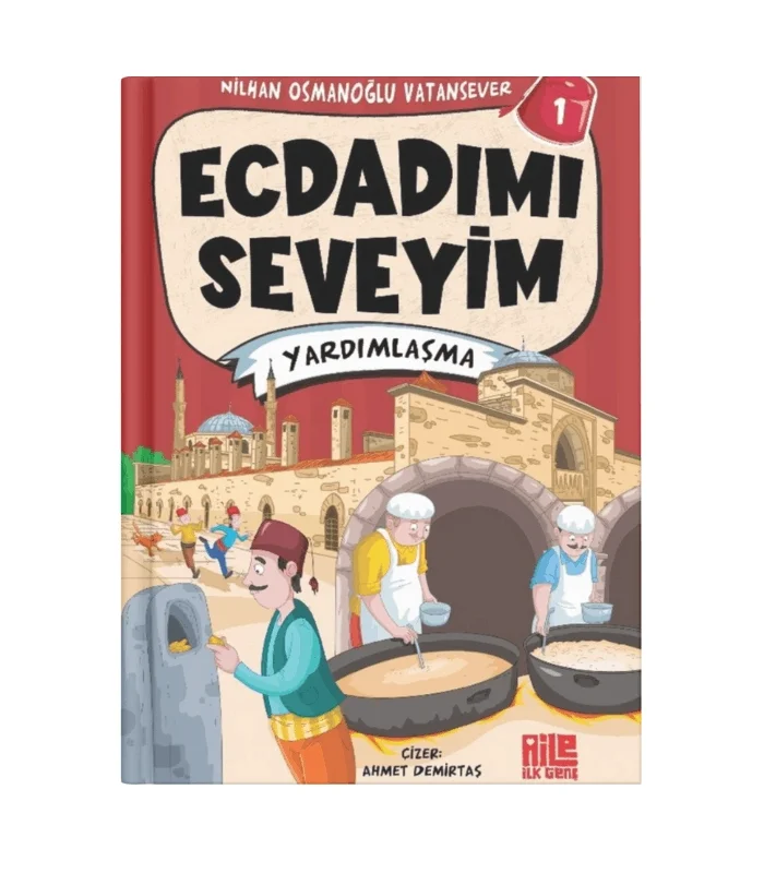 Ecdadımı Seveyim 1 Yardımlaşma Aile Genç