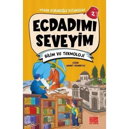 Ecdadımı Seveyim 2 Bilim Ve Teknoloji Aile Genç