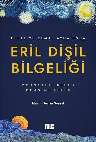 Eril Dişil Bilgeliği Dengesini Bulan Dengine Bulur Nevin Nesrin Soysal Aile Yayın