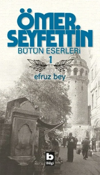 Yüksek Ökçeler - Ömer Seyfettin - Bilgi Yay