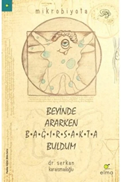 Beyinde Ararken Bağırsakta Buldum S. Karaismailoğlu Elma