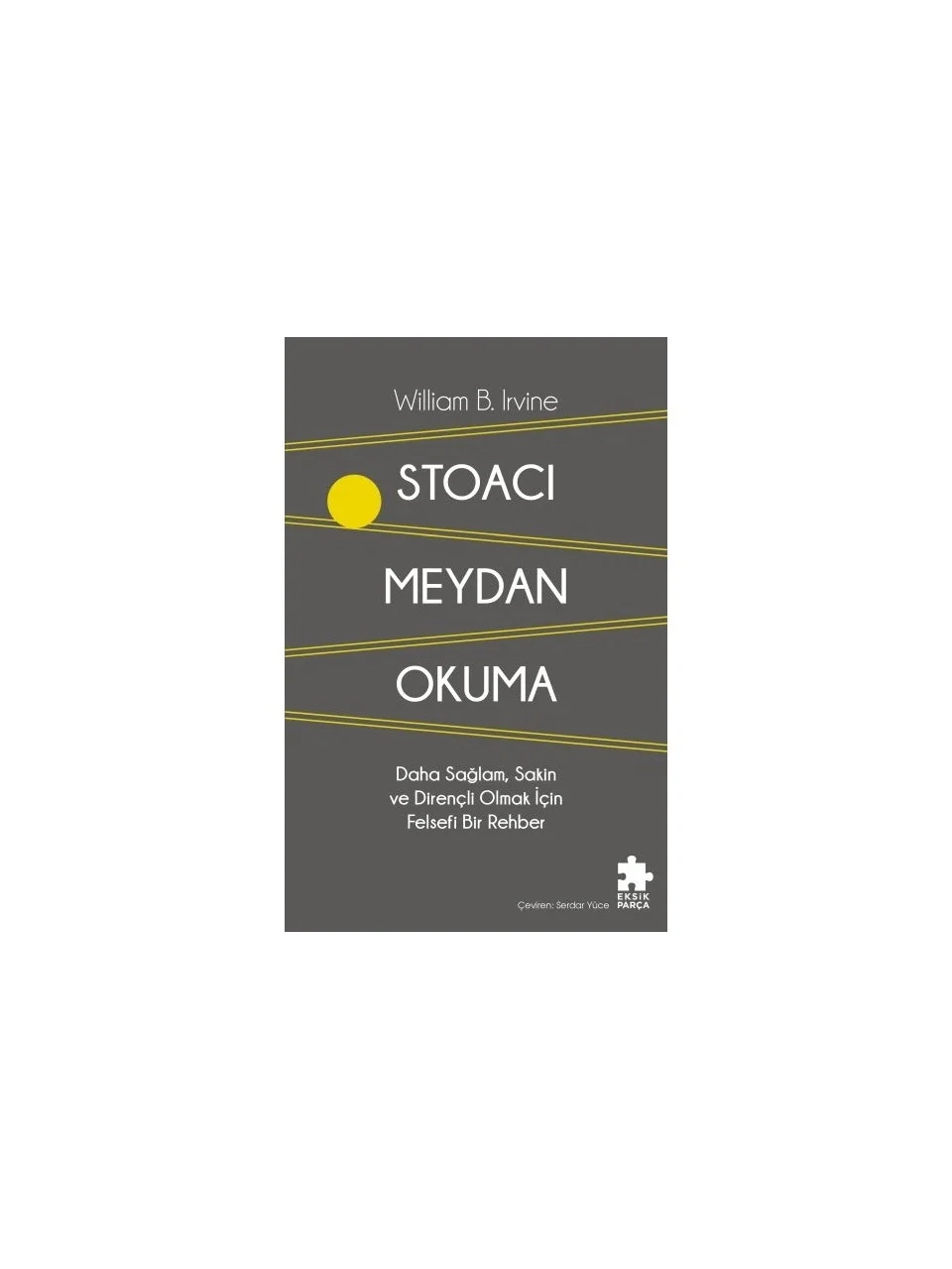Stoacı Meydan Okuma William Irvine Eksik Parça
