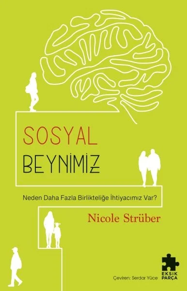 Sosyal Beynimiz Nicole Strüber Eksik Parça