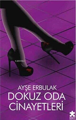 Dokuz Oda Cinayetleri Ayşe Erbulak Eksikparça