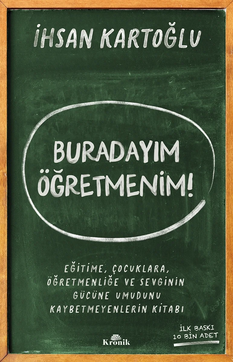 Burdayım Öğretmenim İhsan Kartoğlu Kronik